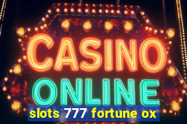 slots 777 fortune ox
